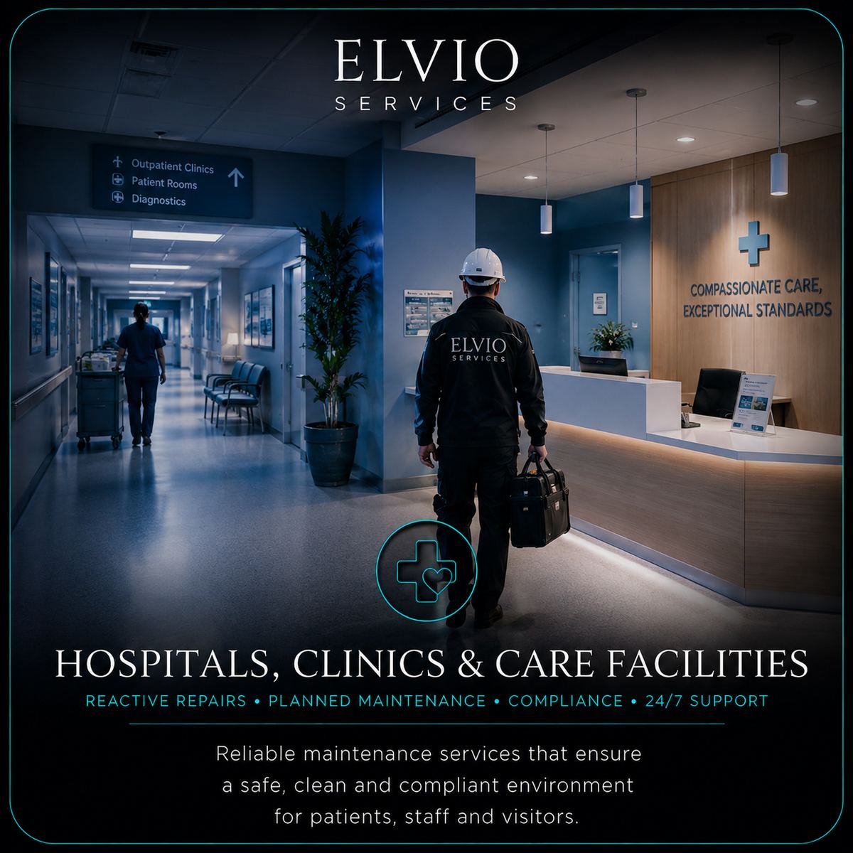 Elvio Services hospitals, clinics and care facilities — reactive repairs, planned maintenance, compliance, 24/7 support